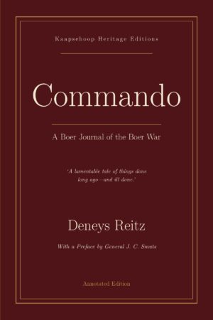 Commando – A Boer Journal of the Boer War (Annotated Edition)