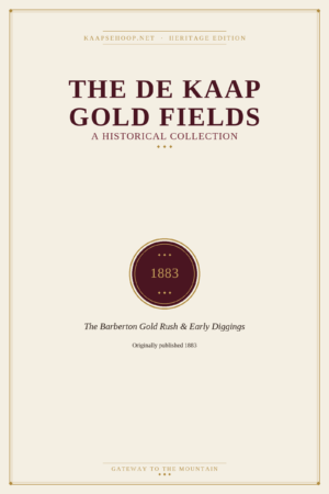 The De Kaap Gold Fields (1883 Edition)