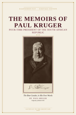 The Memoirs of Paul Kruger – Four-Time President of the South African Republic (1902 Edition)